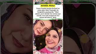 KIZILCIK ŞERBETİ’NİN NİLAY’I FEYZA CİVELEK ANNESİ ROLÜNDEKİ SİBEL TAŞÇIOĞLU İÇİN SENİ ÇOK SEVİYORUM!