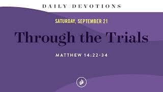 Through the Trials – Daily Devotional