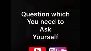 Question you need to ask yourself to get better