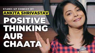 CHAATA | STANDUP COMEDY | ANKITA SHRIVASTAV |