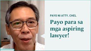 Tips para sa mga aspiring lawyer! | Payo ni Atty. Chel Diokno