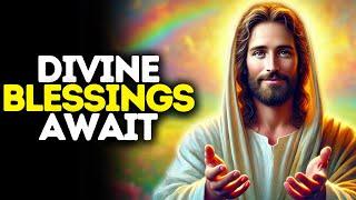 Divine Blessings Await | God Says | God Message Today | Gods Message Now | God Message| God Say