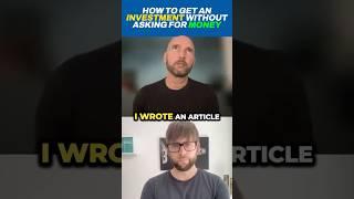 How to get an investment without begging for money?