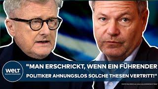 ROBERT HABECK: "Man erschrickt, wenn ein führender Politiker ahnungslos solche Thesen vertritt!"