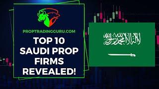 Top 10 Saudi Prop Trading Firms: Best Reviews & Opportunities for Success