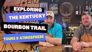 Exploring the Kentucky Bourbon Trail - Distillery Tours and Atmosphere Part 1