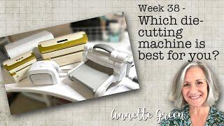 Week 38 - Which Die-Cutting Machine is Best?