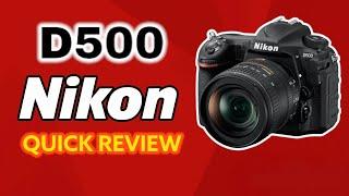 Nikon D500 | Quick Review