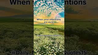 When your intentions are pure | Daily Motivational Quotes | Caption #caption #quotes #inspiration