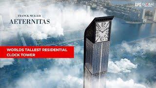 Franck Muller Aeternitas | Tallest Residential Clock Tower | Dubai Marina