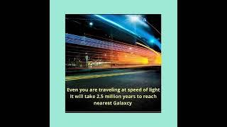 # time to reach galaxy# universal# scientific # astrophysics # universe # speed