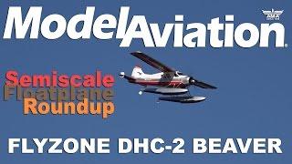 Floatplane Roundup - Flyzone DHC 2 Beaver