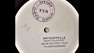 Anticappella - Move Your Body (Bass Line Mix)