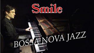 “Smile” by Charlie Chaplin - Bossa-nova jazz piano arrangement by Jacob Koller