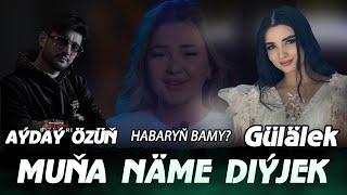 AYDAYOZIN GULALEK bilen nameler bolyar??? HABARSYZ GALMA 279