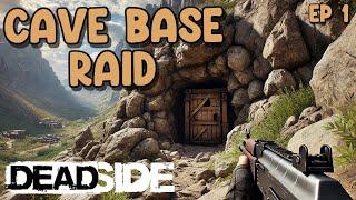 I RAIDED A CAVE BASE & MADE IT MY OWN in DEADSIDE PT1