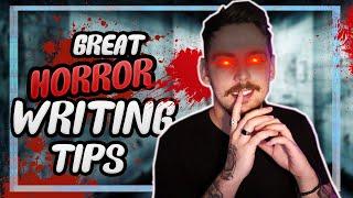 Horror Writing Tips I Love 