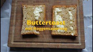 Toastbrot bzw Buttertoast mit Roggensauerteig - ein Toastbrot kann auch lecker UND vollwertig sein