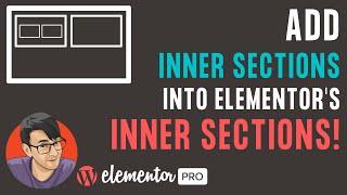 Add Inner Sections into Elementor's Inner Sections