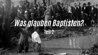 DZW, Episode 5: Was glauben Baptisten? - Teil 2