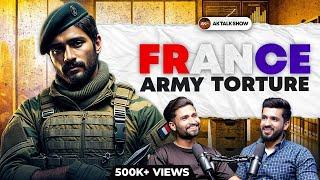 France Army ਦਾ Torture, ਗਲਤੀ ਕਰਨ ‘ਤੇ ਮਿਲਦੀ ਖਤਰਨਾਕ Punishment, Indian Army Vs France Army? | Ak Talks