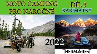 MOTO CAMPING | KARIMATKY 2022 THERM A REST | DÍL 3