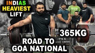 ROAD TO GOA‍️NATIONAL EPISODE 1|UNBELIEVABLE‍LIFT COMPETED|INDIA’S HEAVIEST BENCH PRESS 365KG