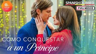 Como Conquestar A Un Principe (2023) | Doblado al Español