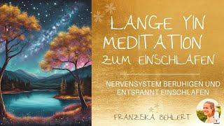 Lange Yin Meditation zum Einschlafen | Nervensystem beruhigen und entspannt einschlafen (1h 11Min)