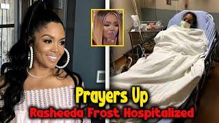 Rasheeda Frost Fights for Her Life in Critical Condition After Sudden Illness!