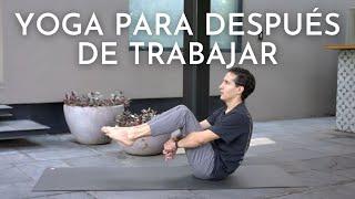 RUTINA DE ESTIRAMIENTO PARA DESPUÉS DE TRABAJAR - 15 MINS - YOGUI DAN