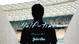 Half-time (Original Mix) - John-Ace (Official Audio)