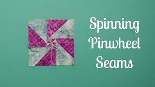 Spinning Seams in a Pinwheel Block