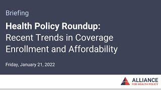 Health Policy Roundup: Recent Trends in Coverage Enrollment and Affordability