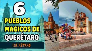 6 pueblos magicos que hay en queretaro