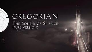 Gregorian - The Sound Of Silence (Pure Version) (Official Video)