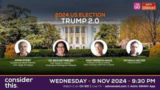 [LIVE] Consider This : 2024 US Election — Trump 2.0 | 6 Nov 2024