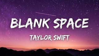 Taylor Swift - Blank Space (Lyrics)