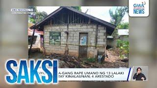 15-anyos na na-gang rape umano ng 13 lalaki sa Cebu, namatay kinalaunan; 4 arestado | Saksi