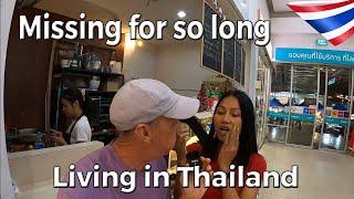 Missing for so long | Living in Thailand