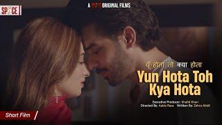 Yun Hota Toh Kya Hota | यूँ होता तो क्या होता | Short Film | Fahad Sheikh | Nawal Saeed