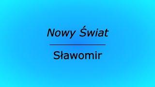 Nowy Świat - Sławomir (karaoke cover)