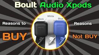 Boult Audio Xpods Reasons to Buy And Reasons not to Buy full video , Boult audio xpods specification