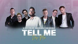 Tell Me (Desi Mix) - Karan Aujla, OneRepublic, DJ Nick Dhillon (Lyrical Video) 2025 Latest Songs