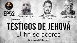 Herejes E052: Testigos de Jehová, el fin se acerca