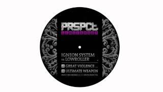 PRSPCT LTD 007 - Lowroller & Igneon System - Side A - Great Violence