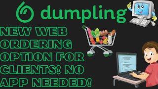 How To Use Dumpling’s NEW Web Ordering System No App Needed!