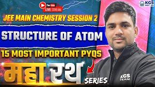 JEE Main 2025 Session 2  Structure Of Atom 15 Most Important PYQs | JEE Chemistry | Sumit Sir | KGS