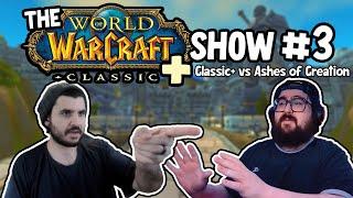 Classic+ Show #3 - Classic+ vs Ashes of Creation w/ @HelloJTello