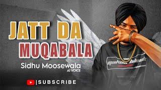 Jatt Da Muqabala - SIDHU MOOSEWALA SIDHU AI VOICE (FDR SONG) #sidhumoosewala